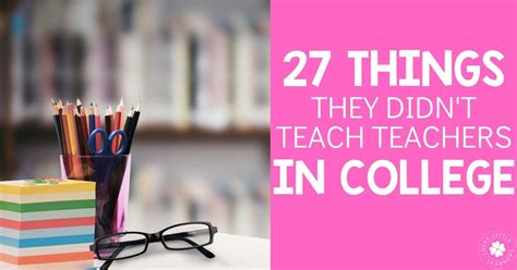 27 Things They Didnt Teach Teachers In College Teaching Teachers