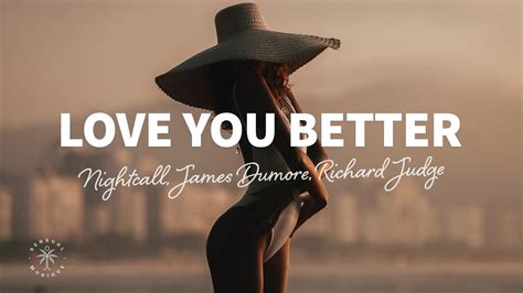 Nightcall James Dumore Richard Judge Love You Better Lyrics Youtube