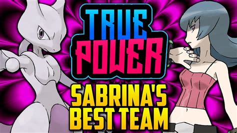 What Is Sabrinas Best Possible Team Gym Leader Sabrinas Evolution