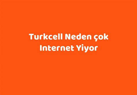 Turkcell Neden Çok Internet Yiyor TeknoLib