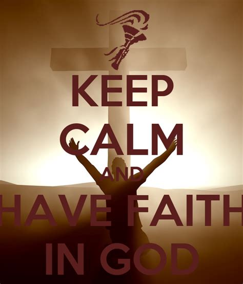 Keep Calm And Have Faith In God Keep Calm And Carry On Image Generator