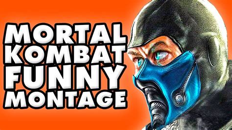Mortal Kombat Funny Montage Youtube
