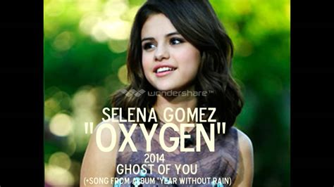 Selena Gomez Ghost Of You Oxygen 2014 Youtube