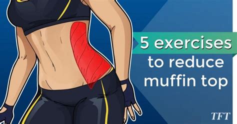 5 exercises that can help you reduce muffin top trainhardteam