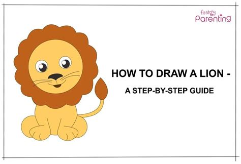 How To Draw A Lion A Step By Step Guide With Pictures