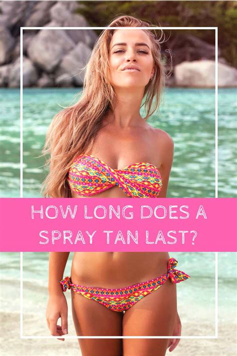 Belotero treatments are fast and relatively painless. How long does a spray tan last?