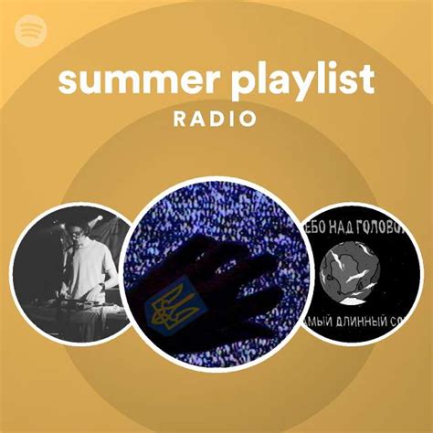 Summer Playlist Radio Playlist By Spotify Spotify