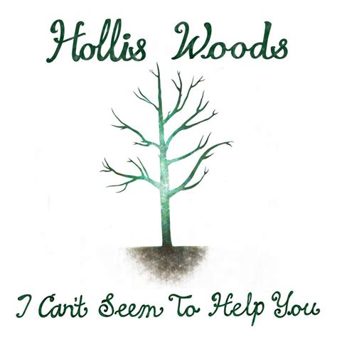 I Cant Seem To Help You Ep Hollis Woods