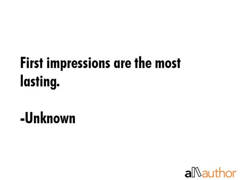 'i think first impressions are important when you pick up a script.' first impression quotes from First impressions are the most lasting. - Quote