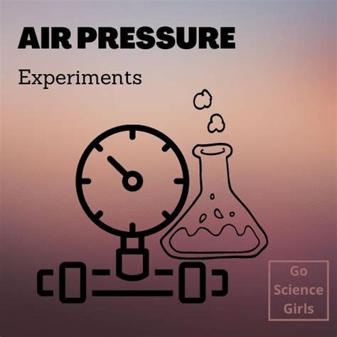 20 Best Air Pressure Science Experiments Science Fair Ideas