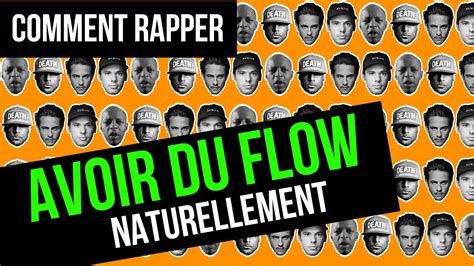 Comment Rapper Comment Avoir Du Flow Dans Le Rap Naturellement Youtube