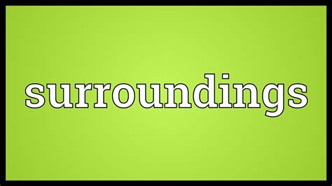 Surroundings Meaning Youtube