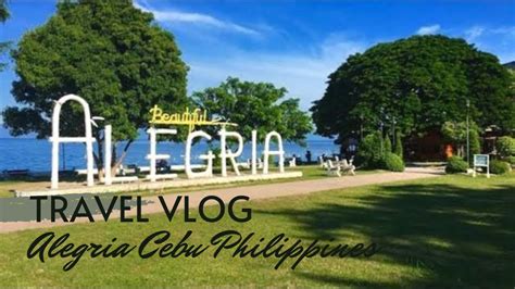 Travel Video Alegria Cebu For A Day Youtube