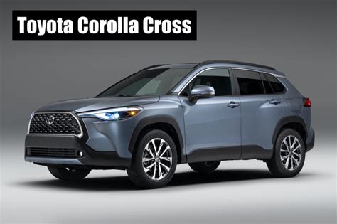 Get Ready For An All New Crossover The 2022 Toyota Corolla Cross Makes