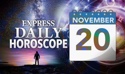 Daily Horoscope For November 20 Your Star Sign Reading Astrology And