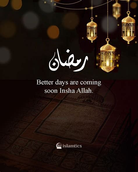 Ramadan Better Days Are Coming Soon Islamtics