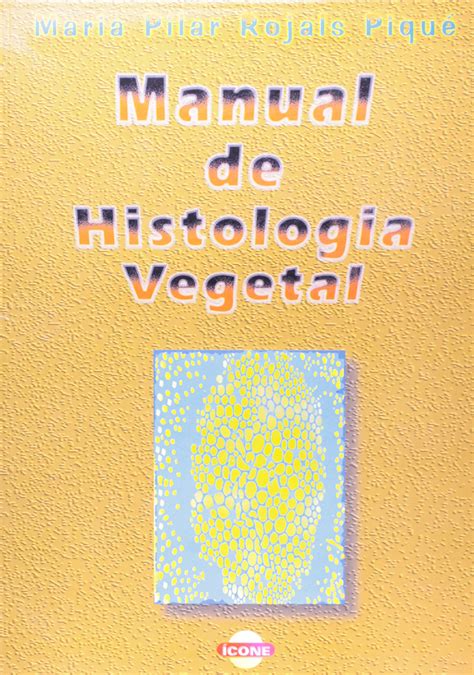 Manual De Histologia Vegetal Pdf Maria Pilar Rojals Piquê