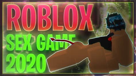 roblox sex game 2020 cant get banned youtube