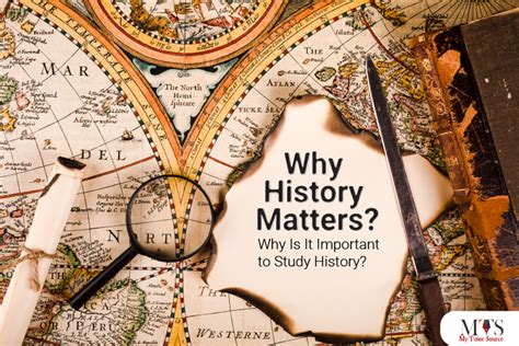 Why History Matters Why Is It Important To Study History