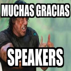 Meme Personalizado Muchas Gracias Speakers