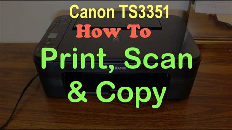 How To Print Copy And Scan With Canon Ts3351 Printer And Review Youtube