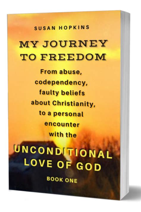 My Journey To Freedom Book One From Abuse Codependency Faulty