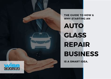 5 Steps To Starting Your Own Auto Glass Repair Business