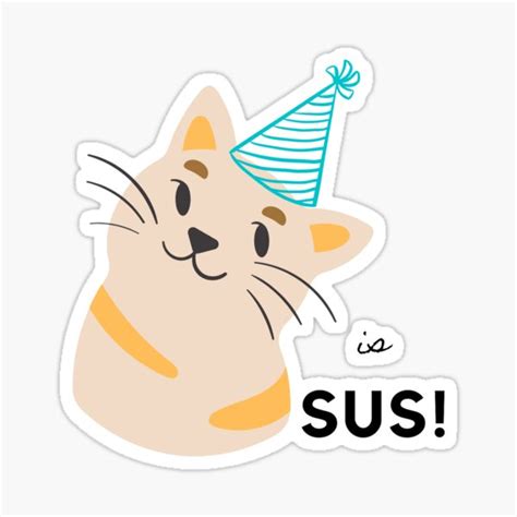 Cat Is Suspicious Birthday Hat Sticker For Sale By T Signature