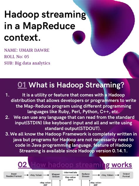 Hadoop Streaming In A Mapreduce Context Name Umair Dawre Roll No 05
