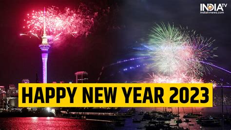 Happy New Year New Zealand Australia Among Firsts To Welcome 2023