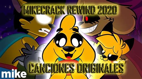Mikecrack Rewind 2020 Remasterizado Canciones Originales Youtube