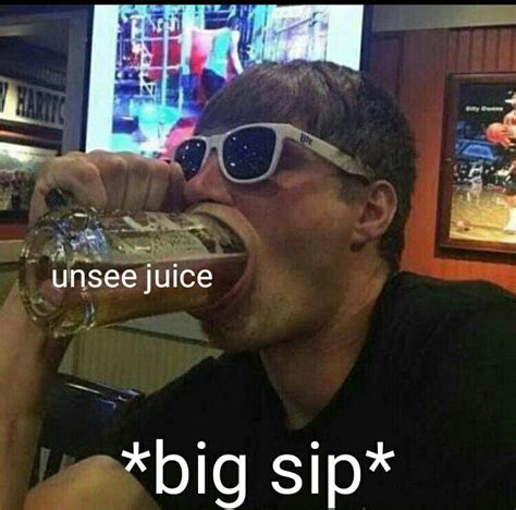 Invest In New Big Sip Unsee Juice Meme Template Rmemeeconomy