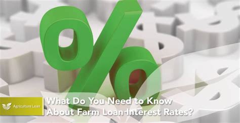 What Do You Need To Know About Farm Loan Interest Rates