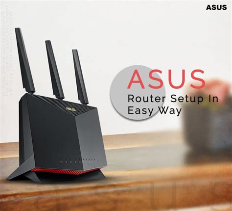 Asus Router Setup Wizard How To Setup The Asus Router