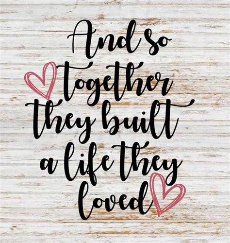 And So Together They Built A Life They Loved Svg Home Svg Etsy