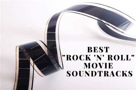 24 Best Rock N Roll Movie Soundtracks Spinditty