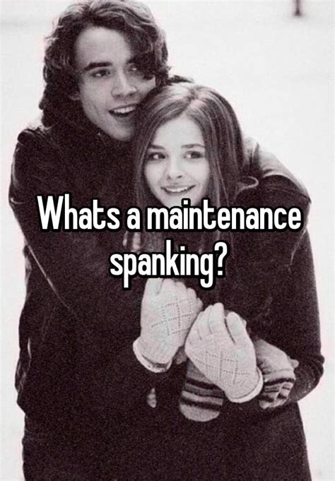 Whats A Maintenance Spanking