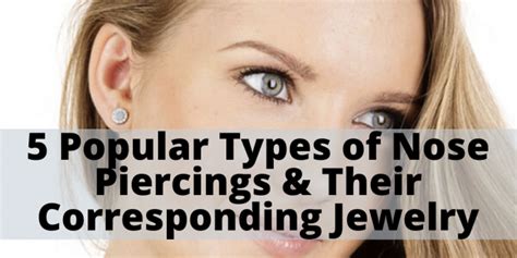 5 Popular Types Of Nose Piercings And Their Corresponding Jewelry