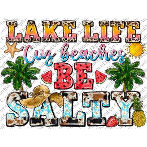 Lake Life Cuz Beaches Be Salty Png Sublimation Design Downl Inspire
