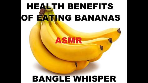 Benefits Of Eating Bananas Banana Benefits Asmr Better Life Health Benefits Natural