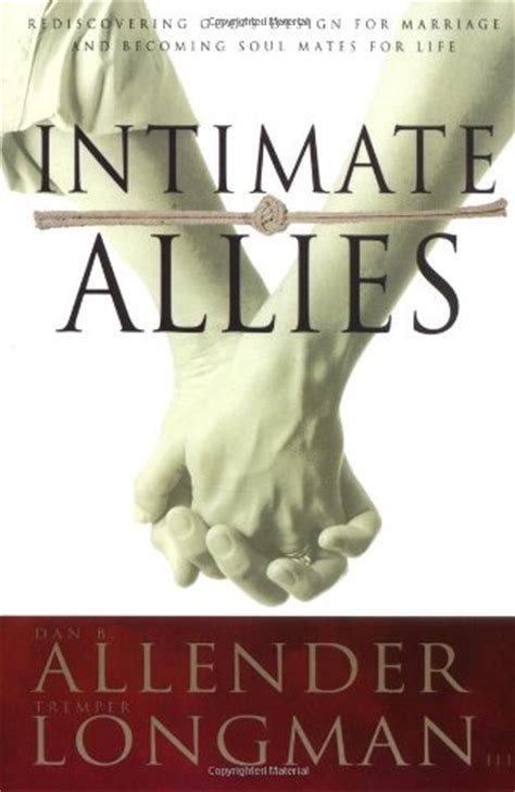 Intimate Allies Rediscovering Gods Design For Marriage And Becoming