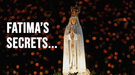 the story of our lady of fatima and her secrets youtube