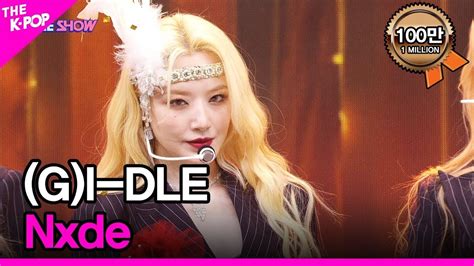 Gi Dle Nxde 여자아이들 Nxde The Show 221025 Youtube