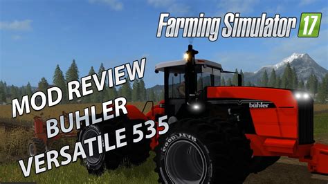 Farming Simulator 17 Mod Review Buhler Versatile 535 Youtube