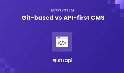 Git Based Vs Api First Cms Rstrapi