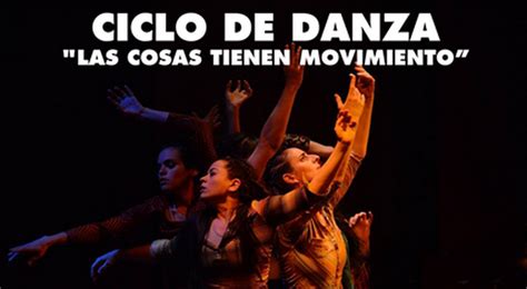 Ciclo De Danza Las Cosas Tienen Movimiento Vos