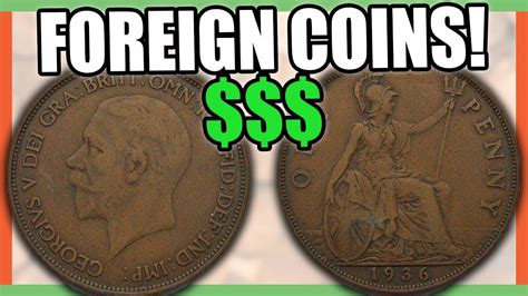 5 FOREIGN COINS THAT ARE WORTH MONEY - GREAT BRITAIN PENNY COINS TO ...