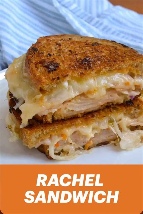 The Rachel Sandwich Is A Delectable Turkey Swiss And Coleslaw