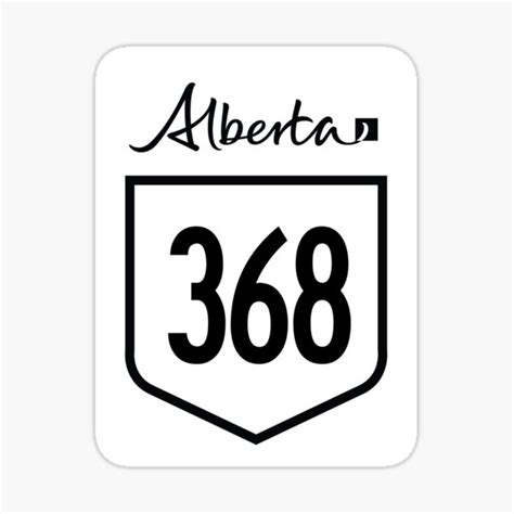 Alberta Provincial Highway 368 Area Code 368 Sticker For Sale By