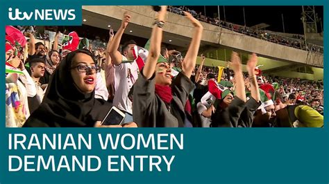 Iranian Women Try To Lift Ban On Attending Football Matches Itv News Youtube